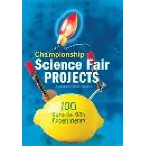 Championship Science Fair Projects - Science Fair Projects
